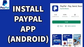 How to Download and Install PayPal on Android 2025?