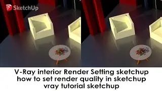 V-Ray interior Render Setting sketchup I how to set render quality in sketchup I vray tutorial sketc