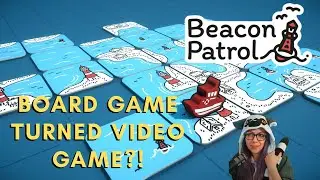 Board Game becomes Video Game?! First Look at new Beacon Patrol game