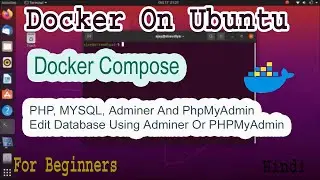 DevOps Docker on Linux Docker-Compose PHP, MyQql, Adminer & PHPMyAdmin Part-23