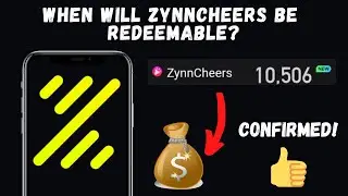 When Will ZynnCheers Be Redeemable? (Zynn CONFIRMED DATE)