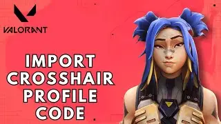 How to Import crosshair Profile Code in Valorant 2025