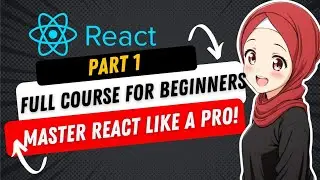 🔥 React for Beginners Course : Part 1 🚀 Setup, Components & Props Explained
