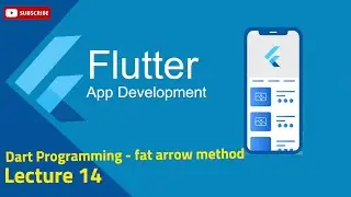 Flutter Development - Dart Programming Tutorial in Hindi/ Urdu - fat arrow method