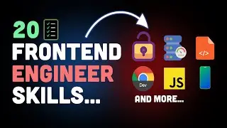 20 Frontend Engineering Skills YOU MUST KNOW in 2024