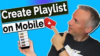 How to Create a YouTube Playlist from Mobile Phone (2020)