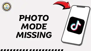 How To Fix Photo Mode Missing On TikTok