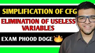 Elimination of Useless variables | Simplification of CFG
