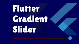 Silent Coding in Flutter: Creating a Gradient Slider
