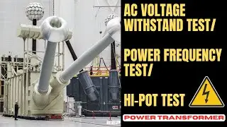 Transformer AC Voltage Withstand Test| Power Frequency Test| Hi-POT Test of Power Transformer