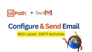 2025 | How to send Email from Gmail in UiPath | Send SMTP Mail | Basic Authentication unsuccessful