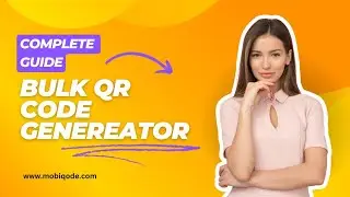 How to create QR codes in Bulk : Complete guide by mobiQode