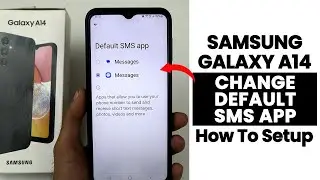 Samsung A14: Change Default SMS App - Add Another Messaging App