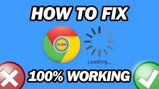 How to Fix Google Chrome Slow Loading | Google Chrome Slow to Load Pages