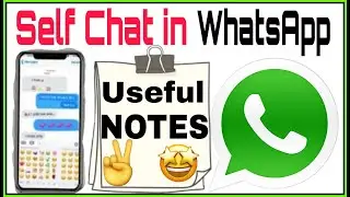How to Chat with Yourself on WhatsApp | Self Chat | Useful as Notes