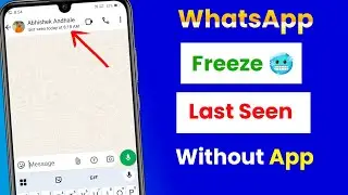 How To Freeze Last Seen On WhatsApp Without Any App || WhatsApp Par Last Seen Freeze Kaise Kare