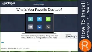 How To Install Antergos 17.3 