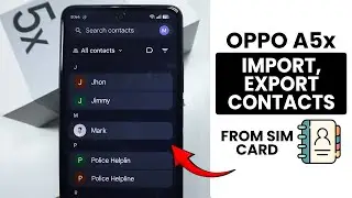 How to Import/Export Contacts From SIM Card on Oppo A5x - Transfer Contacts