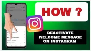 How To Deactivate Welcome Message On Instagram