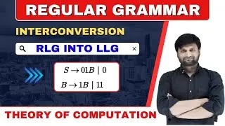 Conversion from Right Linear to Left Linear Grammar | Regular Grammar |TOC |FLAT | P-2