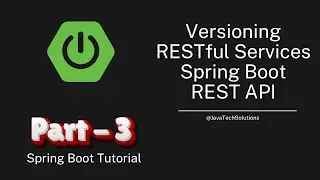 Spring Boot REST API Tutorial: Versioning RESTful Services [Part 3]