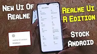 Realme New Ui Realme Ui R Edition Full Review | Realme Ui 3.0 Vs Realme Ui R Edition Full Comparison