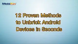 12 Proven Methods to Unbrick Android Devices in Seconds