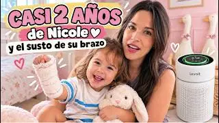 CASI 2 AÑOS de Nicole 🤍 y el susto de su brazo