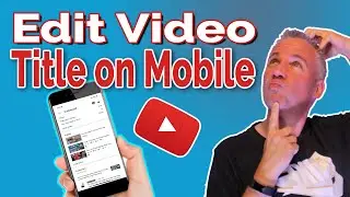 How to edit your video title from your cell phone using the YouTube Studio App (2020)