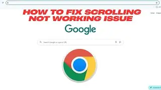 Fix Scrolling Not Working in Chrome – Step-by-Step Guide!