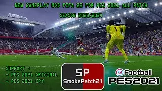 NEW GAMEPLAY FIFA 23 SEASON 2023/2024 || SUPPORT PES 2021 ALL PATCH || REVIEWS GAMEPLAY