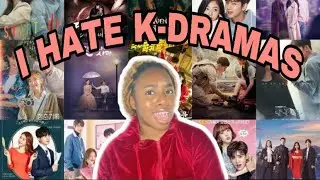 WHY I DONT LIKE KDRAMAS!!-RANT EDITION