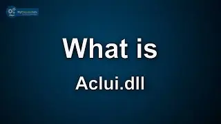 Aclui.dll what is it? Is Aclui.dll Virus or Safe File?