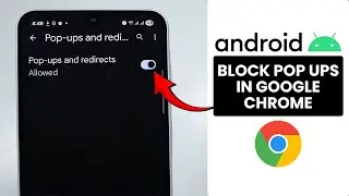How to Block Pop Ups in Google Chrome on Android