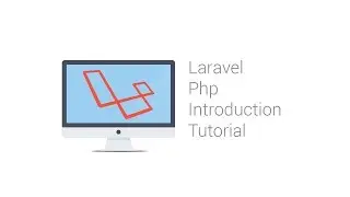 Laravel Php Introduction Tutorial