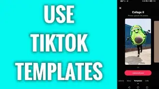How To Use TikTok Templates