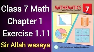 Class 7 Math New Book Chapter 1 Exercise 1.11 | Class 7 Math New Book Unit 1 Exercise 1.11