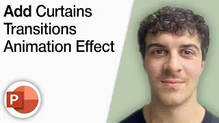 How To Add Curtains Transitions Animation Effect in Powerpoint Slide [2025 Full Guide]