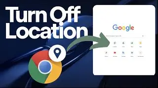 How to Turn Off Location on Google Chrome [Step-by-Step Guide]