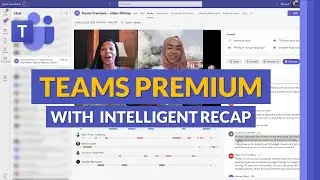 Microsoft Teams Premium | Intelligent Recap and other new features