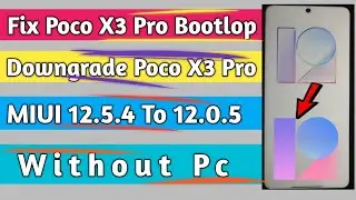 How To Downgrade Poco x3 Pro Without Pc 2022 | Poco X3pro Power Off Solution 2022 Hindi