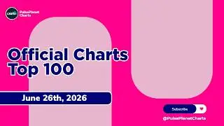 UK Official Singles Chart Top 100 (June 26th, 2026)