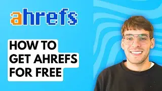 How to Get Ahrefs for Free [2026 Full Guide]
