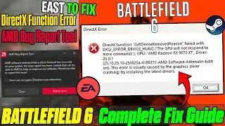 🛠️ Battlefield 6 Not Launching on AMD PC Fix Driver Timeout, Bug Report Tool & DirectX Error 2025 �