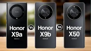 Honor X9a 5G Vs Honor X9b 5G Vs Honor X50 5G