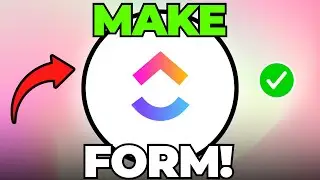 How to Make a Form in ClickUp (Quick & Easy)