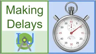 Making Delays with Handler and Runnable