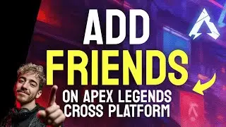 How to ADD Friends on Apex Legends Cross Platform (Step by Step)