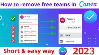 How to remove teams in canva | delete teams in canva | exit from team in canva | Leave team in canva