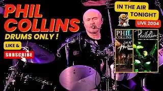 Phil collins : in the air tonight (live 2004 x2) and DRUMS only !